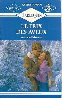 Livrenpoche : Le prix des aveux - Annabel Murray - Livre