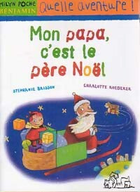 Livrenpoche : Mon papa c'est le Père Noël - Stéphanie Brisson - Livre