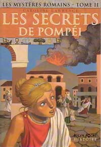 Livrenpoche : Les mystères romains Tome II : Les secrets de Pompéï - Caroline Lawrence - Livre