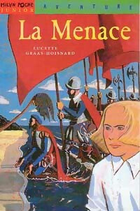Livrenpoche : La menace - Lucette Graas-Hoisnard - Livre