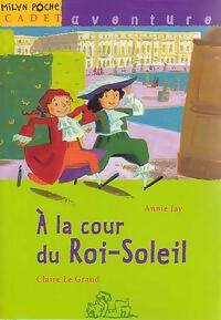 Livrenpoche : A la cour du roi soleil - Annie Jay - Livre