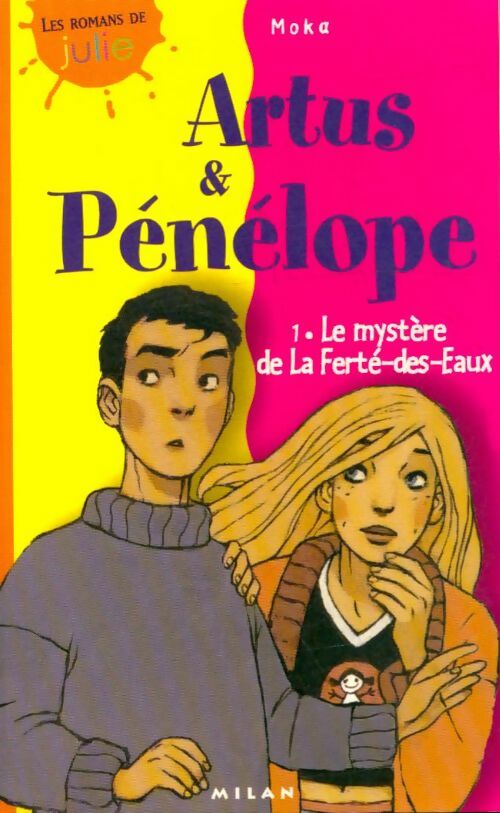 Livrenpoche : Artus et Pénélope Tome I : Le mystère de la ferté - Moka - Livre