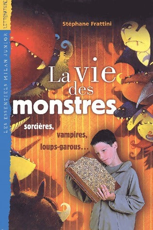 Livrenpoche : La vie des monstres : sorcière, vampire, loups-garous... - Stéphane Frattini - Livre