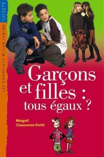 Livrenpoche : Garçons et filles : tous égaux ? - Magali Clausener-Petit - Livre