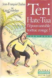 Livrenpoche : Teri-Hate-Tua, l'épouvantable tortue rouge - Jean-François Chabas - Livre