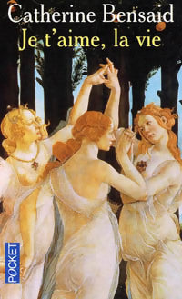 Livrenpoche : Je t'aime, la vie - Catherine Bensaïd - Livre