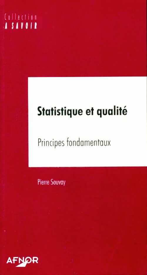 Livrenpoche : Statistique et qualité : principes fondamentaux - Pierre Souvay - Livre