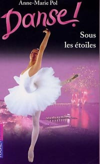 Danse ! Tome XXIV : Sous les étoiles - Anne-Marie Pol -  Pocket jeunesse - Livre