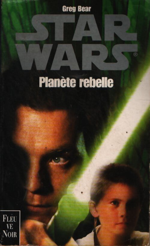 Star wars : Planète rebelle - Greg Bear - Livre