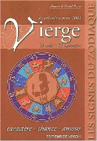 Livrenpoche : Vierge, 23 août-22 septembre, les prévisions pour 2003 : caractère, chance, amour - Béatrice Noure, Michel Noure - Livre