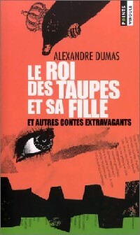 Le roi des taupes et sa fille et autres contes - Alexandre Dumas - Livre
