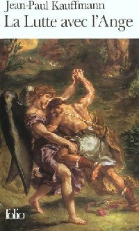 Livrenpoche : La lutte avec l'ange - Jean-Paul Kauffmann - Livre