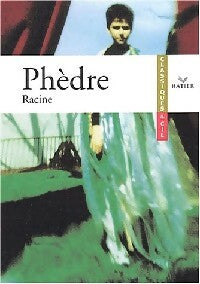 Phèdre - Jean Racine -  Classiques et Cie - Livre