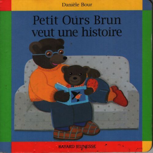 Petit Ours Brun veut une histoire - Danièle Bour, Marie Aubinais - Livre