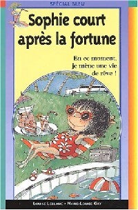 Sophie court après la fortune - Louise Leblanc - Livre