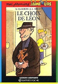 Livrenpoche : Le choix de Léon - Jean-Louis Besson, Murielle Ragoucy - Livre