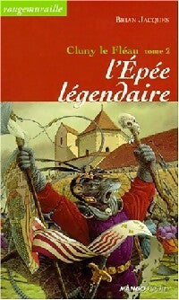 Livrenpoche : Cluny le Fléau Tome II : L'épée légendaire - Brian Jacques - Livre