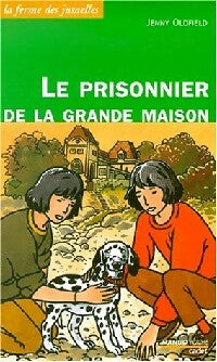 Livrenpoche : Le prisonnier de la grande maison - Jenny Oldfield - Livre