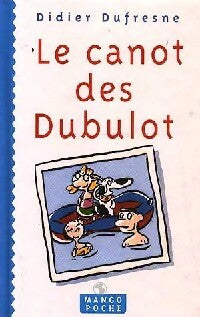 Le canot des Dubulot - Didier Dufresne - Livre