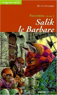 Livrenpoche : Mattiméo Tome I : Salik le barbare - Brian Jacques - Livre