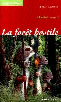 Livrenpoche : Mariel Tome III : La forêt hostile - Brian Jacques - Livre