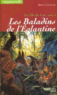Livrenpoche : Le fils de Luc Tome II : Les baladins de l'églantine - Brian Jacques - Livre