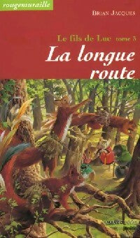 Livrenpoche : Le fils de Luc Tome III : La longue route - Brian Jacques - Livre