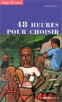 48 heures pour choisir - Alexis Page -  Mango poche - Livre