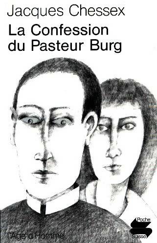 La confession du pasteur Burg - Jacques Chessex -  Poche Suisse - Livre