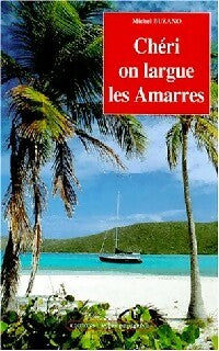 Livrenpoche : Chéri on largue les amarres - Michel Buzano - Livre