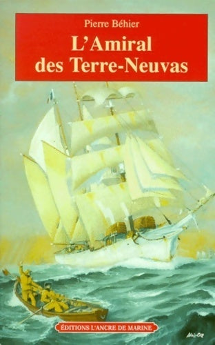 Livrenpoche : L'amiral des Terre-Neuvas - Paul Béhier - Livre