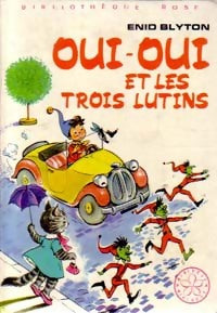 Livrenpoche : Oui-Oui et les trois lutins - Enid Blyton - Livre