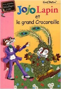 Jojo Lapin et le grand crocoreille - Enid Blyton -  Bibliothèque rose (série actuelle) - Livre