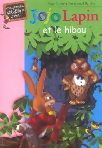 Livrenpoche : Jojo Lapin et le hibou - Alain Royer, Emmanuel Baudry - Livre