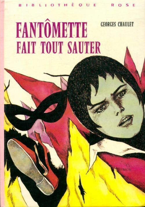 Fantômette fait tout sauter - Georges Chaulet -  Bibliothèque rose (3ème série) - Livre