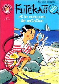 Livrenpoche : Futékati et le concours de natation - Béatrice Nicodème - Livre