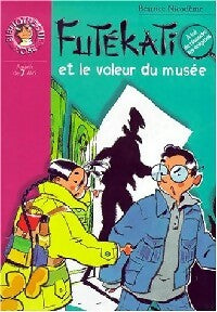 Livrenpoche : Futékati Tome IV : Le voleur du musée - Béatrice Nicodème - Livre