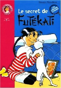 Livrenpoche : Le secret de Futékati - Béatrice Nicodème - Livre