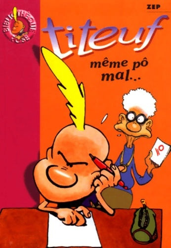 Livrenpoche : Titeuf Tome I : Même pô mal - Zep - Livre