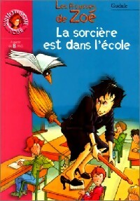 Livrenpoche : Zoé-la-trouille : La sorcière est dans l'école - Gudule - Livre