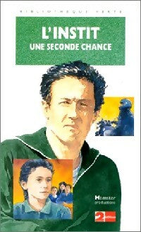 L'instit : Une seconde chance - Gudule -  Bibliothèque verte (4ème série) - Livre