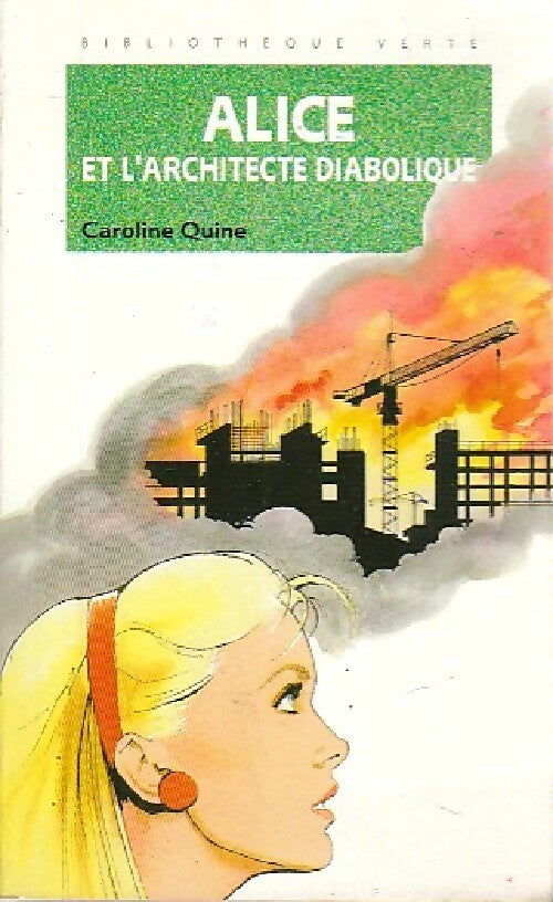 Livrenpoche : Alice et l'architecte diabolique - Caroline Quine - Livre