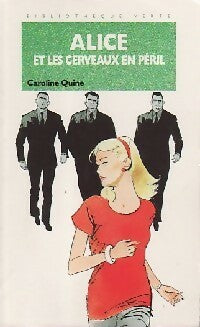 Livrenpoche : Alice et les cerveaux en péril - Caroline Quine - Livre