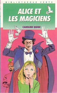 Livrenpoche : Alice et les magiciens - Caroline Quine - Livre