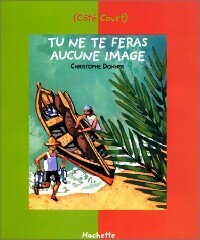 Livrenpoche : Tu ne te feras aucune image (le décalogue) - Christophe Donner - Livre