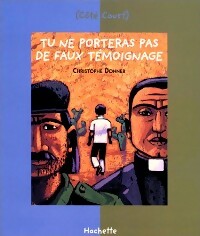 Livrenpoche : Tu ne porteras pas de faux témoignage (le Décalogue) - Christophe Donner - Livre