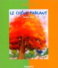 Le chêne parlant - George Sand - Livre