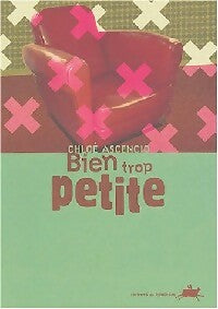 Livrenpoche : Bien trop petite - Chloé Ascencio - Livre