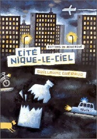 Livrenpoche : Cité Nique-le-Ciel - Guillaume Guéraud - Livre