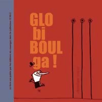 Livrenpoche : Globi Boulga - Christian Voltz - Livre